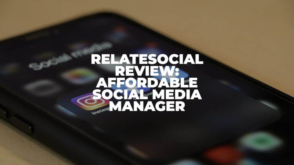 RelateSocial Review 2022: Affordable Social Media Manager