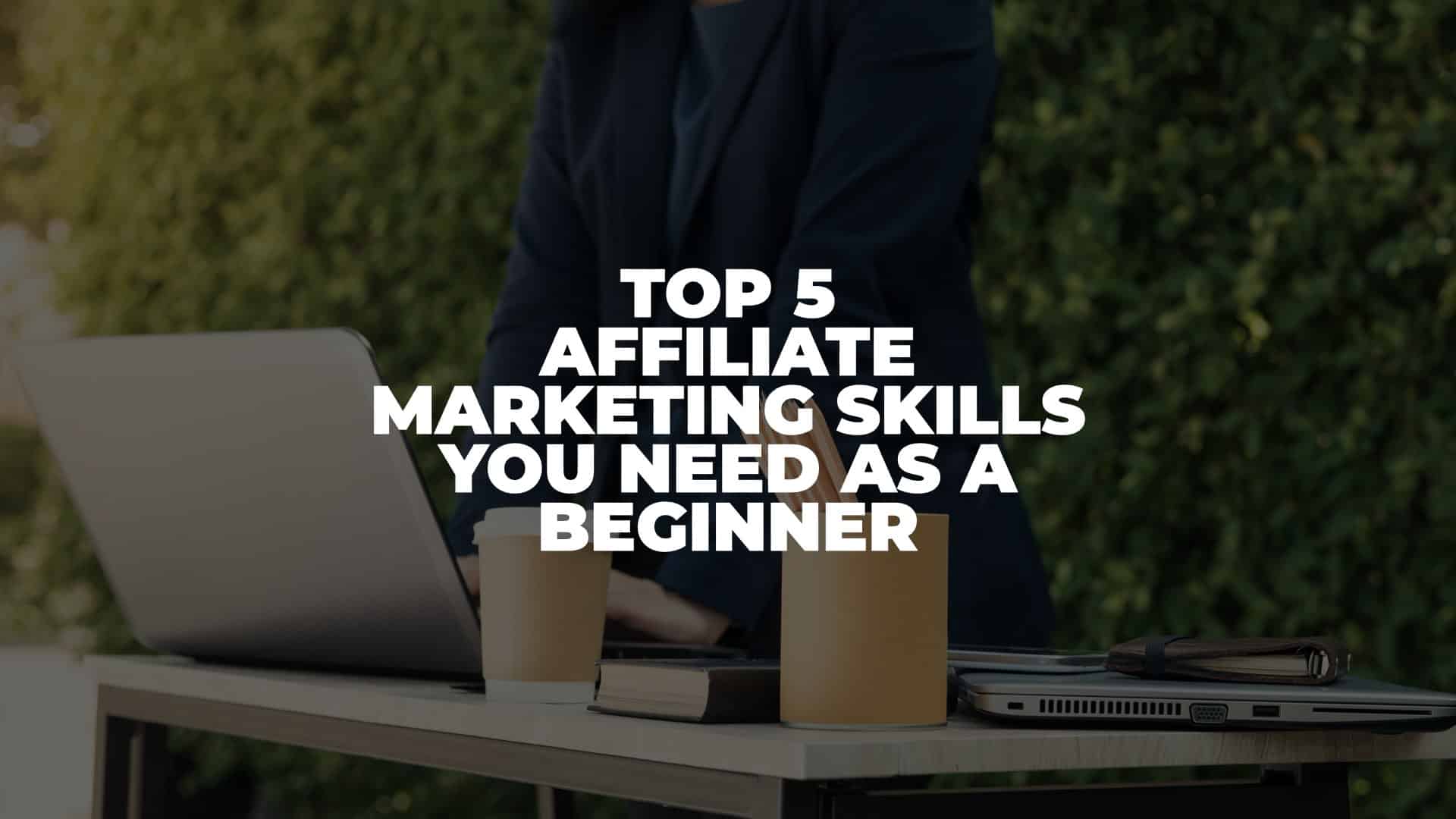 Affiliate Marketing Skills - Featured Image