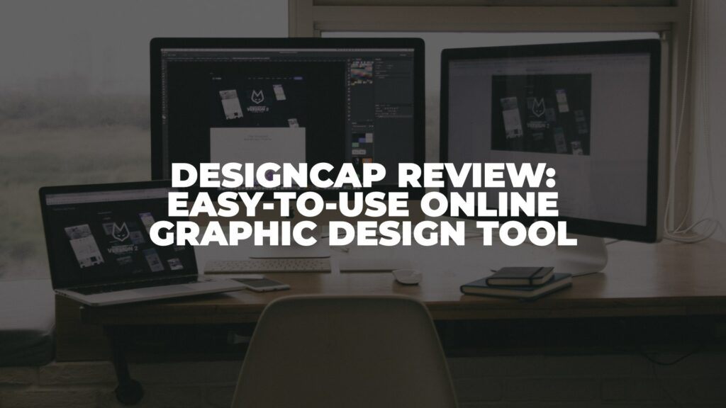 DesignCap Review: Easy-to-Use Online Graphic Design Tool