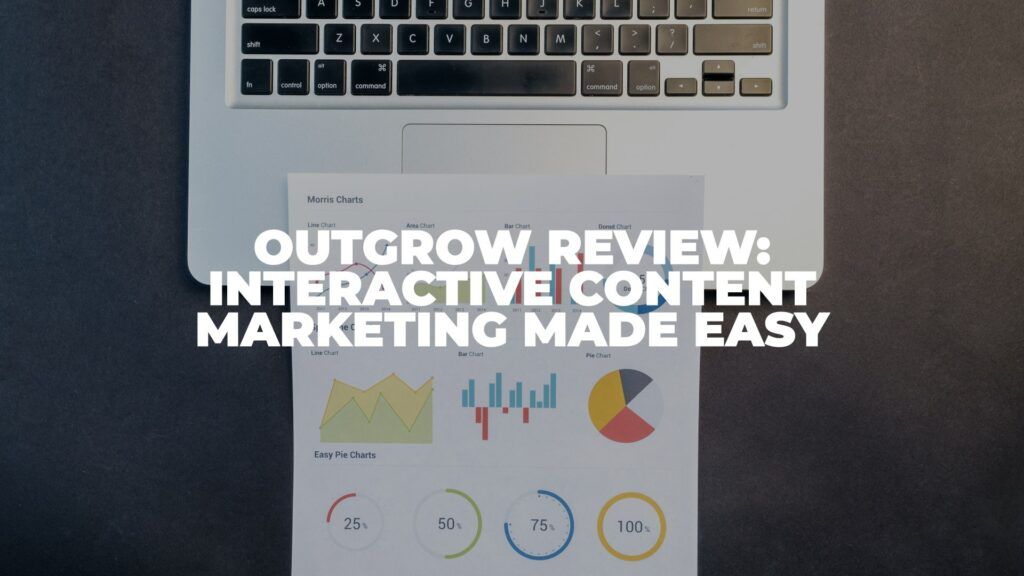 Outgrow Review 2023: Interactive Content Marketing Made Easy