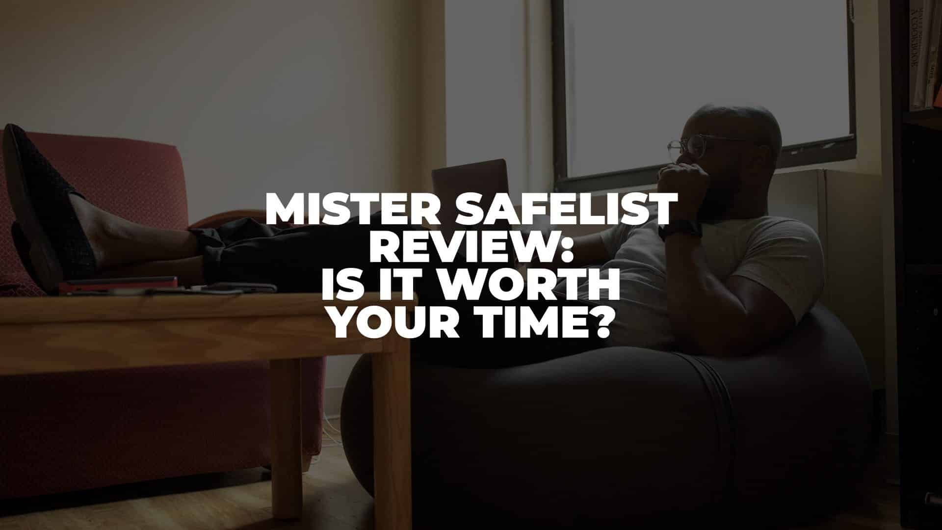 Mister Safelist Review - Featured Image