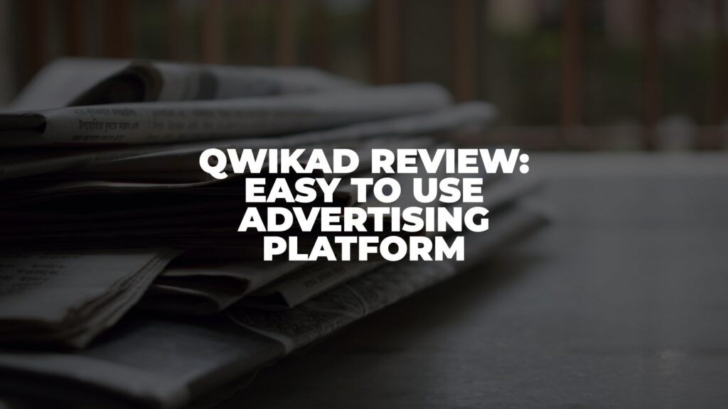 QwikAd Review: Easy to Use Advertising Platform (2022)
