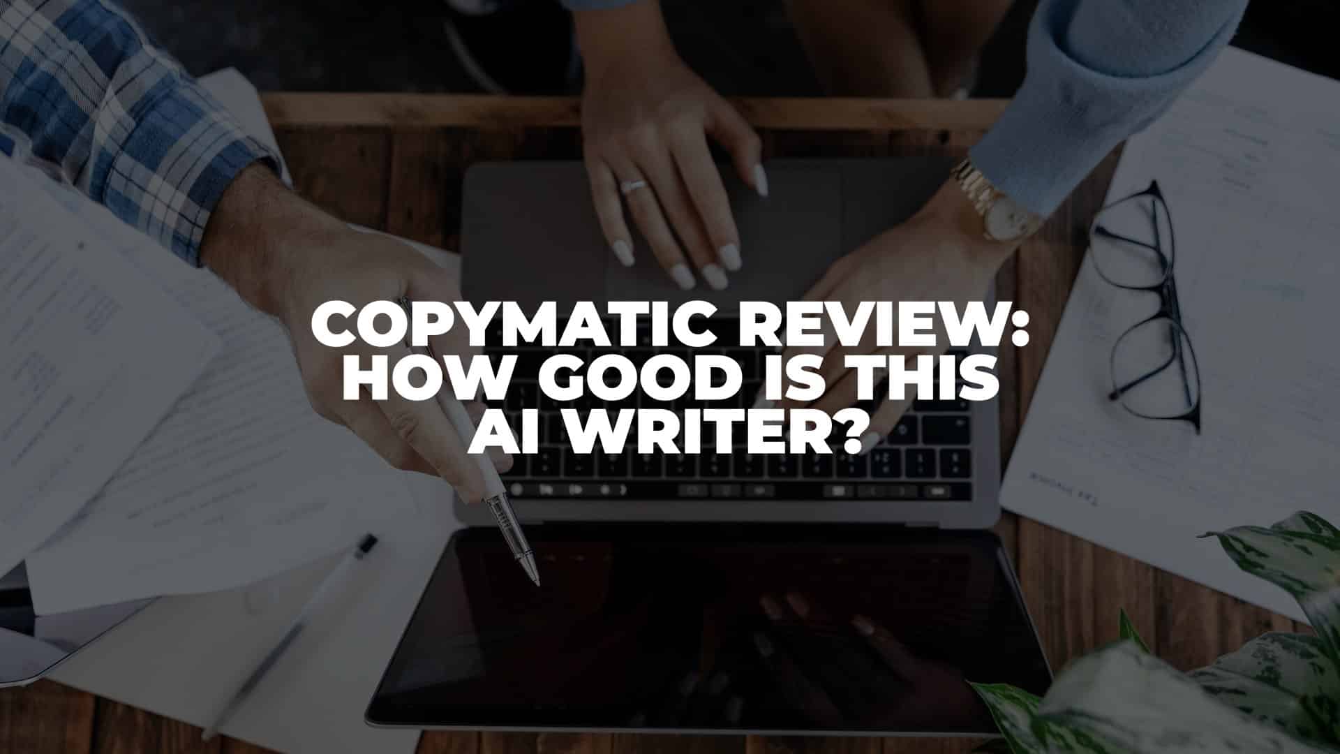 Copymatic Review - Featured Image