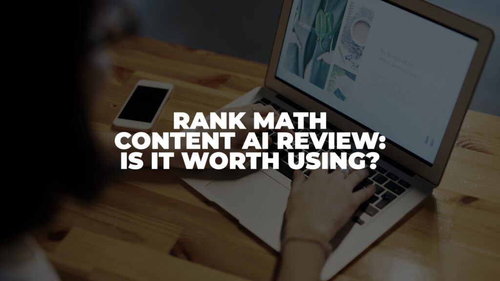 Rank Math Content AI Review: Is it Worth Using? (2022)
