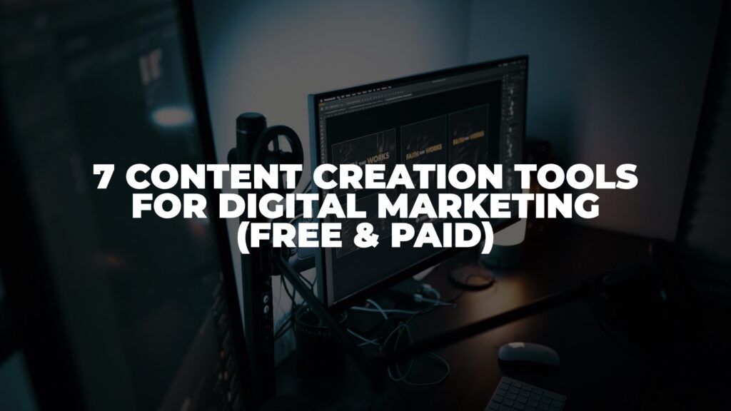7 Content Creation Tools for Digital Marketing (Free & Paid)