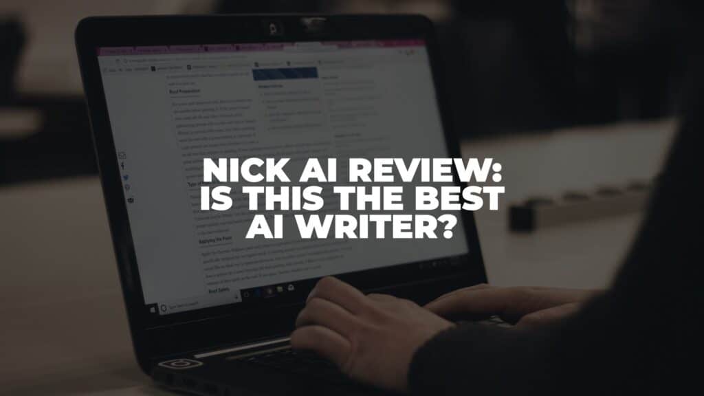 Nick AI Review: Is This The Best AI Writer? (2023)